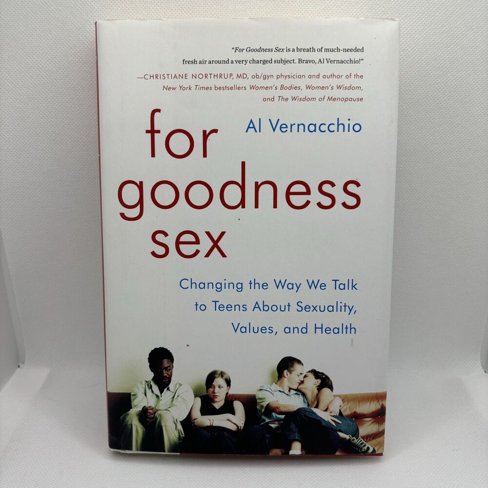 For Goodness Sex Changing the Way We Talk To Teens About Sexuality Values Health
